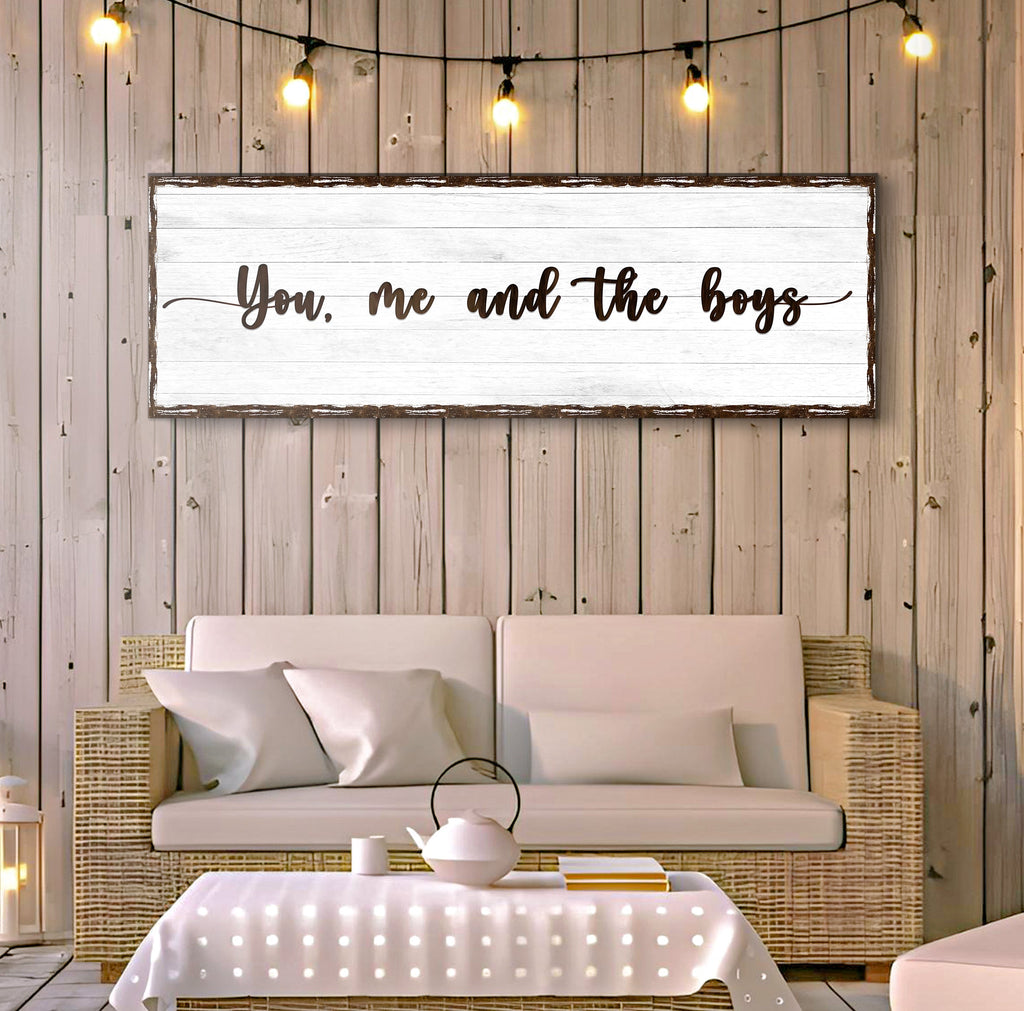 You, Me, And The Boys Sign