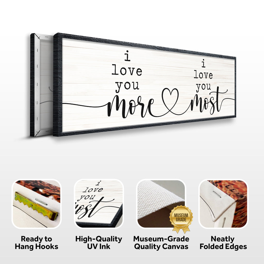 I Love You More I Love You Most Sign