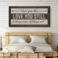 Love You Then Love You Still Sign