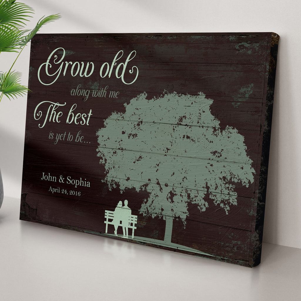 Grow Old Along With Me, The Best Is Yet To Be Sign